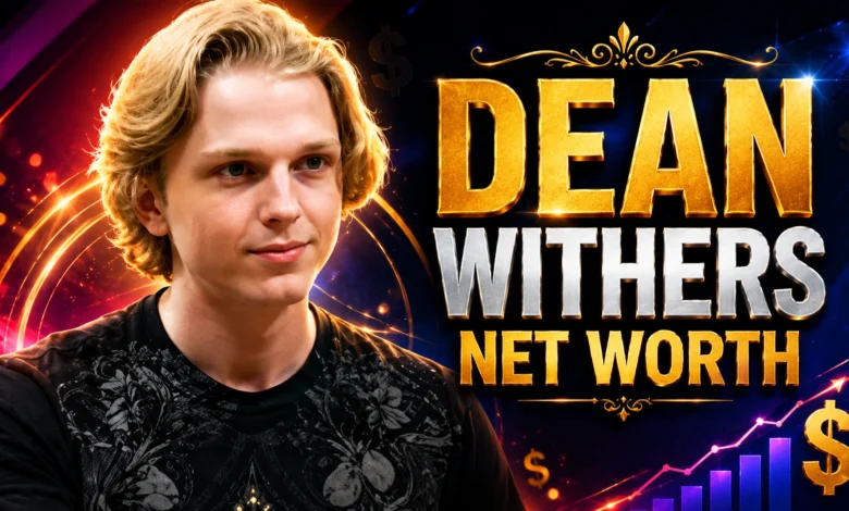 Dean Withers Net Worth